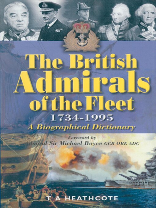 Title details for The British Admirals of the Fleet, 1734–1995 by T. A. Heathcote - Available